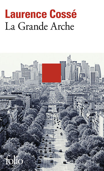 La Grande Arche, Laurence Cossé © Gallimard